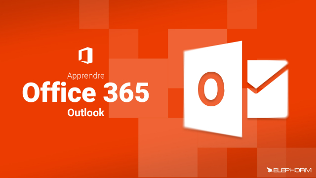 Apprendre Office 365 - La messagerie Outlook