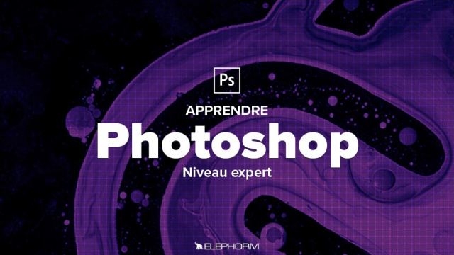 Apprendre Photoshop CC 2018 - Niveau expert