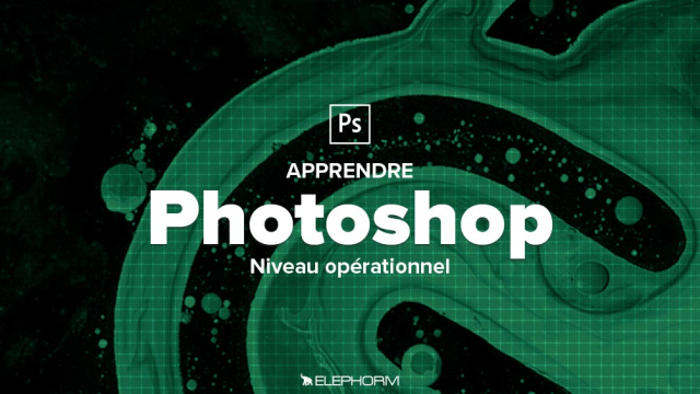 Apprendre Photoshop CC 2018 - Niveau opérationnel