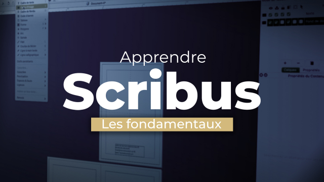 Apprendre Scribus : Les fondamentaux
