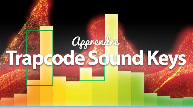 Apprendre Trapcode Sound Keys - Le plugin Audio de Red Giant