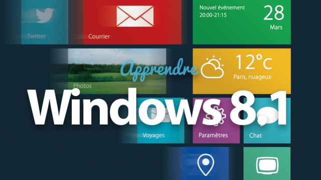 Apprendre Windows 8.1 - L'indispensable à savoir