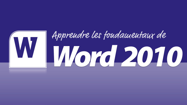 Apprendre Word 2010 - Les fondamentaux