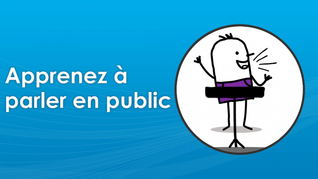 Apprenez à parler en public - Les clés pour devenir un bon orateur