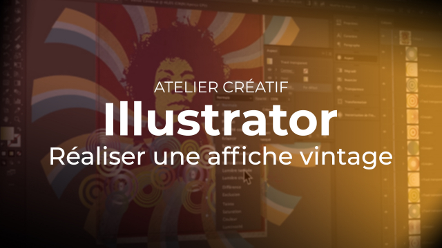 Atelier créatif Adobe Illustrator : Réaliser une affiche vintage