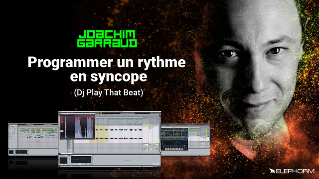 Atelier Joachim Garraud  - Programmer un rythme en syncope (DJ Play that beat)