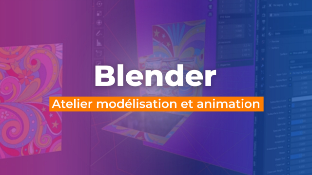 Blender - Atelier modélisation et animation