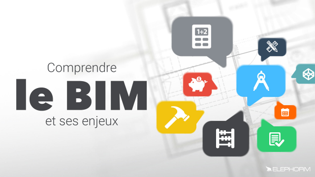 Comprendre le BIM et ses enjeux