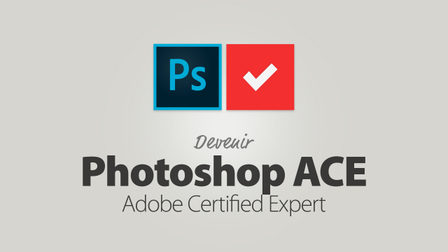 Devenir Photoshop Adobe Certified Expert - Préparation à l'examen de certification