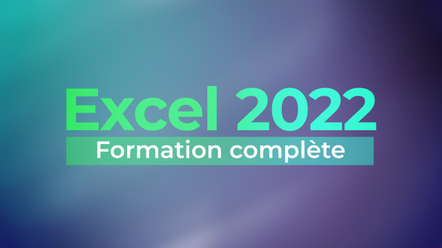 Apprendre Excel 2022 par la pratique