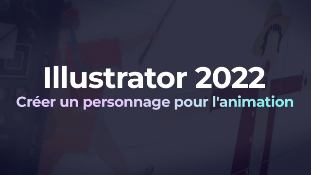 Illustrator - Créer un personnage pour l'animation