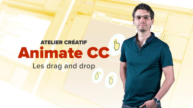 Maîtriser Adobe Animate CC 2017 - Atelier Gestion du Drag & Drop