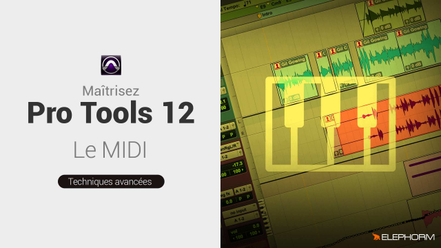 Maîtrisez Pro Tools 12  - Le MIDI